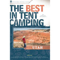 Tent Camping: Utah: A Guide for Car Campers (Paperback) A242929